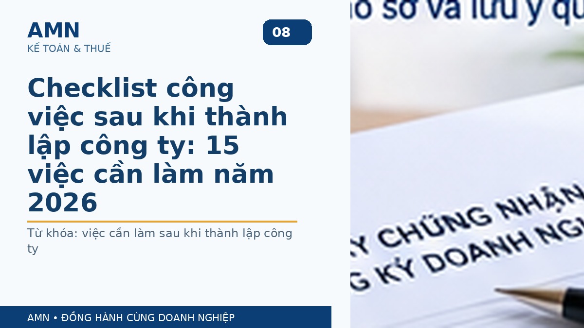 Checklist công việc sau khi thành lập công ty: 15 việc cần làm năm 2026