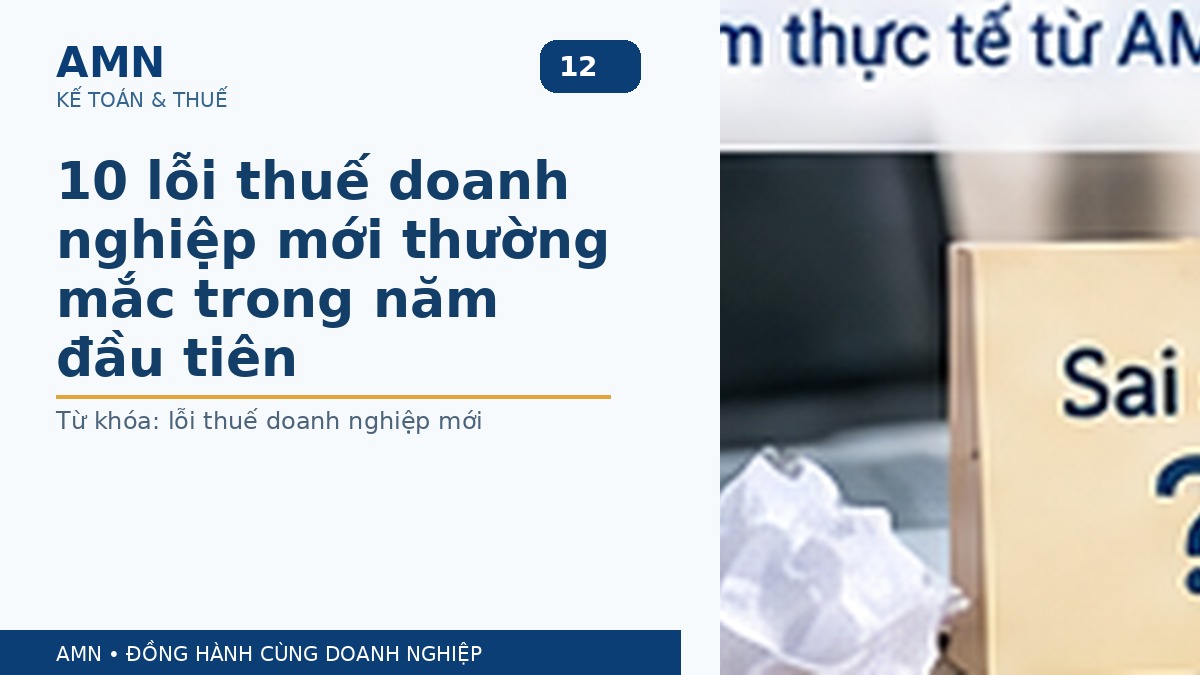 10 lỗi thuế doanh nghiệp mới thường mắc trong năm đầu tiên